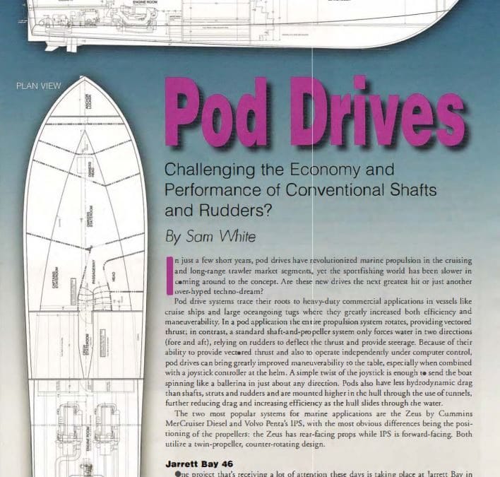 Pod Drives: Challenging the Economy and Performance of Conventional Shafts and Rudders